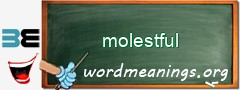 WordMeaning blackboard for molestful